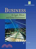 Business: Its Legal, Ethical, and Global Environment