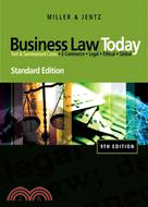 Business Law Today: Text & Summarized Cases: E-Commerce, Legal, Ethical, and Global Environment: Standard Edition