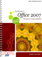 New Perspectives on Microsoft Office 2007: Premium Video Edition: First Course