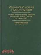 Women's Voices in a Man's World—Women and the Pastoral Tradition in Northern Somali Orature, C. 1899-1980