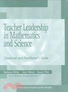 Teacher Leadership in Mathematics and Science: Casebook and Facilitator's Guide