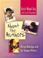 About the Authors ─ Writing Workshop With Our Youngest Writers
