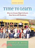 Time to Learn: How To Create High Schools That Serve All Students