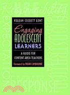 Engaging Adolescent Learners: A Guide for Content-Area Teachers