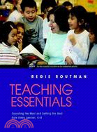 Teaching Essentials: Expecting the Most and Getting the Best from Every Learner, K-8