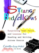 Strange Bedfellows ─ Surprising Text Pairs and Lessons for Reading and Writing Across Genres