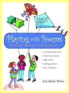 Playing With Poems: Word Study Lessons for Shared Reading, K-2