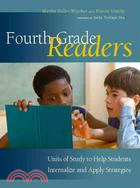 Fourth Grade Readers: Units of Study to Help Students Internalize and Apply Strategies