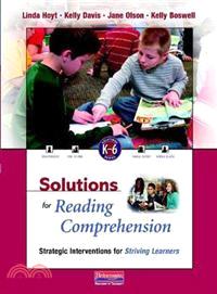 Solutions for Reading Comprehension ─ Strategic Interventions for Striving Learners