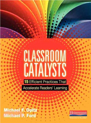 Classroom Catalysts ─ 15 Efficient Practices That Accelerate Readers' Learning