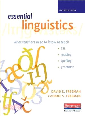 Essential Linguistics ─ what teachers need to know to teach ESL, Reading, Spelling, and Grammar