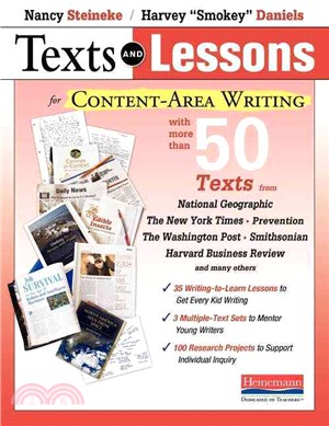 Texts and Lessons for Content-Area Writing ─ With More Than 50 Texts from National Geographic, the New York Times, Prevention, the Washington Post, Smithsonian, Harvard Business Review and Many O