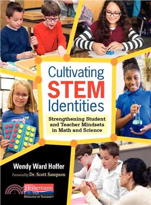 Cultivating STEM identities :strengthening student and teacher mindsets in math and science /