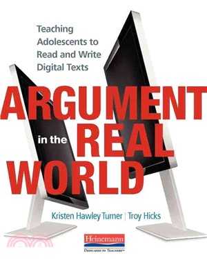 Argument in the Real World ─ Teaching Adolescents to Read and Write Digital Texts