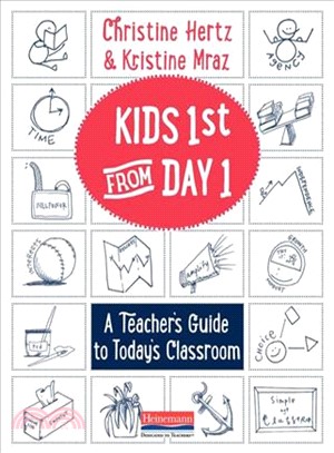Kids First from Day One ― A Teacher's Guide to Today's Classroom