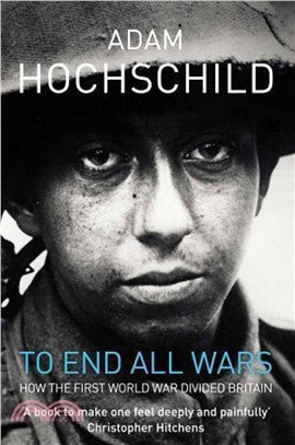 To End All Wars: A Story of Protest and Patriotism in the First World War