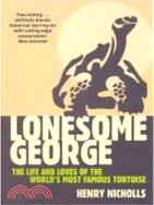 Lonesome George: The Life and Loves of the World's Most Famous Tortoise