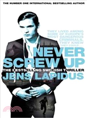 Never Screw Up (Stockholm Noir Trilogy 2)