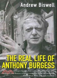 The Real Life of Anthony Burgess