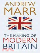 The Making of Modern Britain ─ From Queen Victoria to Ve Day