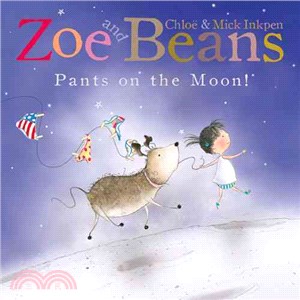 Zoe and Beans: Pants on the Moon!