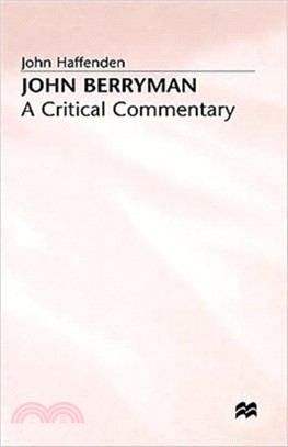 John Berryman：A Critical Commentary