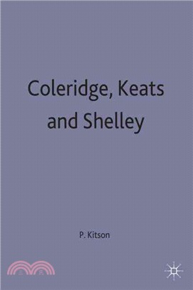 Coleridge, Keats and Shelley ― Contemporary Critical Essays