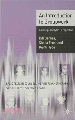 An Introduction to Groupwork：A Group-Analytic Perspective