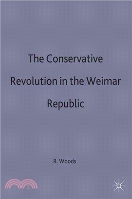 The Conservative Revolution in the Weimar Republic