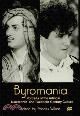 Byromania ― Portraits of the Artist in Nineteenth- and Twentieth-century Culture