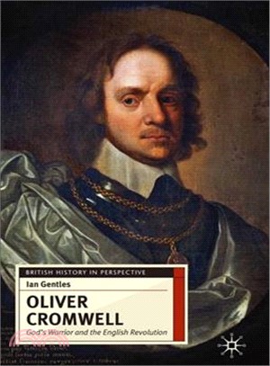 Oliver Cromwell ─ God's Warrior and the English Revolution