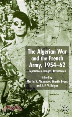 The Algerian War and the French Army, 1954-62 ― Experiences, Images, Testimonies