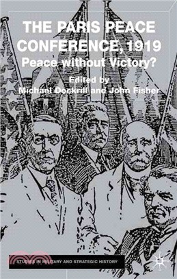 The Paris Peace Conference 1919 ― Peace Without Victory?