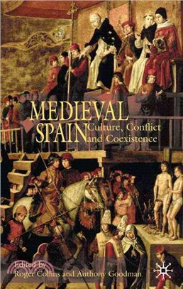 Medieval Spain ― Culture, Conflict, and Coexistence : Studies in Honour of Angus Mackay