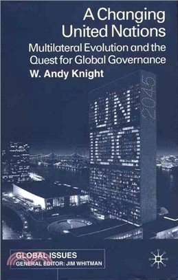 A Changing United Nations — Multilateral Evolution and the Quest for Global Governance