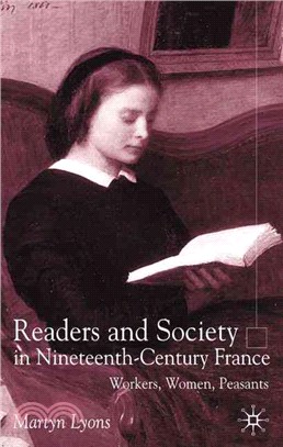 Readers and Society in Nineteenth-Century France ― Workers, Women, Peasants