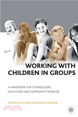 Working With Children in Groups ─ A Handbook for Counsellors, Educators and Community Workers