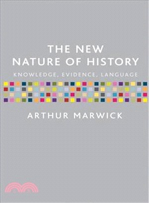 The New Nature of History ― Knowledge, Evidence, Language