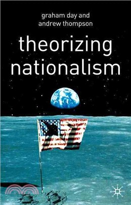 Theorizing Nationalism