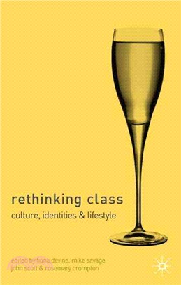 Rethinking Class: Culture, Identities And Lifestyles