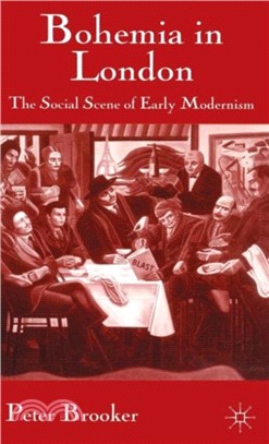 Bohemia in London：The Social Scene of Early Modernism