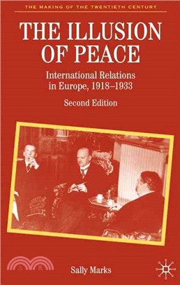 The Illusion of Peace ― International Relations in Europe, 1918-1933