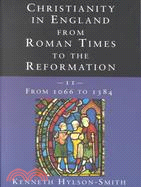 Christianity in England from Roman Times to the Reformation: From 1066 to 1384