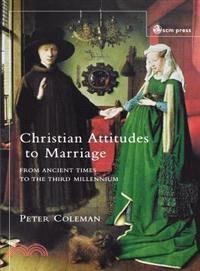 Christian Attitudes To Marriage—From Ancient Times To The Third Millennium