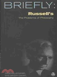 Briefly, Russell's the Problems of Philosophy
