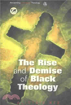 The Rise and Demise of Black Theology