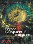 Beyond the Spirit of Empire ─ Theology and Politics in a New Key