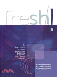 Fresh! ─ An Introduction to Fresh Expressions of Church and Pioneer Ministry