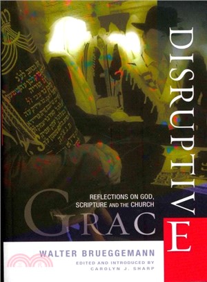 Disruptive Grace ― Reflections on God, Scripture and the Church