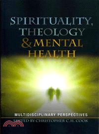 Theology, Spirituality and Mental Health ― Multidisciplinary Perspectives